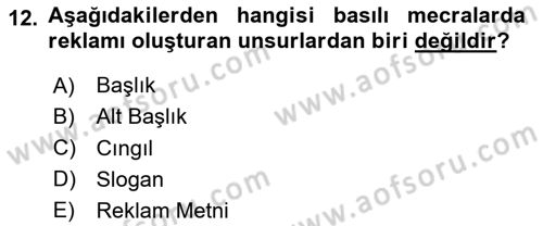 Medya ve Reklam Dersi 2023 - 2024 Yılı (Vize) Ara Sınav Soruları 12. Soru