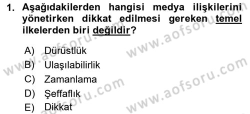 Medya İlişkileri Dersi 2017 - 2018 Yılı (Final) Dönem Sonu Sınav Soruları 1. Soru