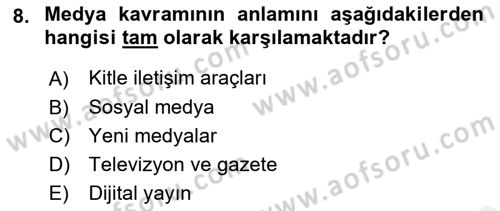 Medya İlişkileri Dersi 2018 - 2019 Yılı (Vize) Ara Sınav Soruları 8. Soru