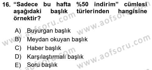 Medyada Dil Kullanımı Dersi 2021 - 2022 Yılı (Final) Dönem Sonu Sınav Soruları 16. Soru