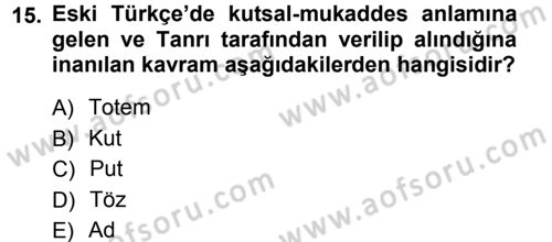 Mitoloji ve Din Dersi 2012 - 2013 Yılı (Final) Dönem Sonu Sınav Soruları 15. Soru