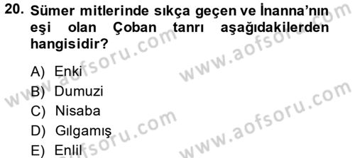 Mitoloji ve Din Dersi 2013 - 2014 Yılı (Vize) Ara Sınav Soruları 20. Soru