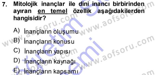 Mitoloji ve Din Dersi 2013 - 2014 Yılı (Vize) Ara Sınav Soruları 7. Soru