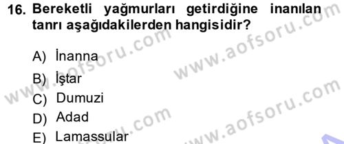 Mitoloji ve Din Dersi 2014 - 2015 Yılı (Vize) Ara Sınav Soruları 16. Soru