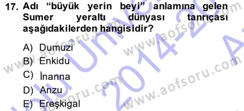 Mitoloji ve Din Dersi 2014 - 2015 Yılı (Vize) Ara Sınav Soruları 17. Soru