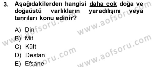 Mitoloji ve Din Dersi 2014 - 2015 Yılı (Vize) Ara Sınav Soruları 3. Soru