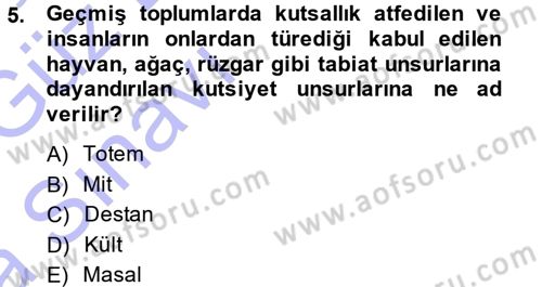 Mitoloji ve Din Dersi 2014 - 2015 Yılı (Vize) Ara Sınav Soruları 5. Soru