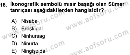 Mitoloji ve Din Dersi 2015 - 2016 Yılı (Vize) Ara Sınav Soruları 16. Soru