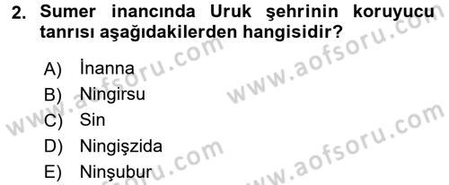 Mitoloji ve Din Dersi 2016 - 2017 Yılı (Final) Dönem Sonu Sınav Soruları 2. Soru