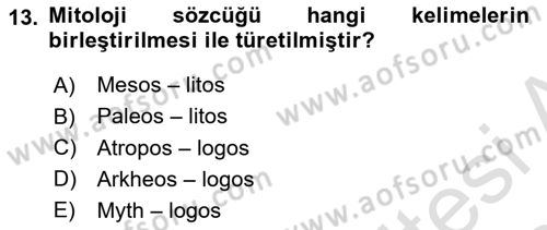 Mitoloji ve Din Dersi 2017 - 2018 Yılı (Vize) Ara Sınav Soruları 13. Soru