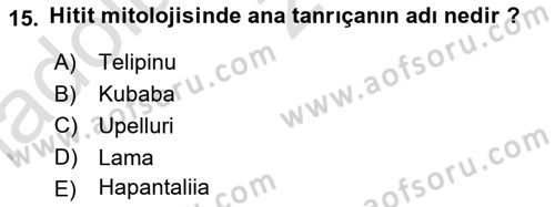 Mitoloji ve Din Dersi 2017 - 2018 Yılı (Vize) Ara Sınav Soruları 15. Soru