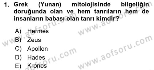 Mitoloji ve Din Dersi 2021 - 2022 Yılı (Final) Dönem Sonu Sınav Soruları 1. Soru