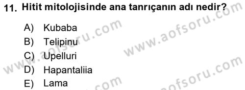 Mitoloji ve Din Dersi 2021 - 2022 Yılı Yaz Okulu Sınav Soruları 11. Soru