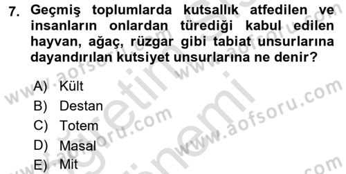 Mitoloji ve Din Dersi 2022 - 2023 Yılı (Vize) Ara Sınav Soruları 7. Soru