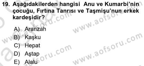 Mitoloji ve Din Dersi 2024 - 2025 Yılı (Vize) Ara Sınav Soruları 19. Soru