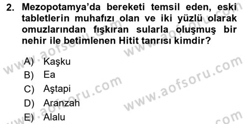 Mitoloji ve Din Dersi 2024 - 2025 Yılı (Vize) Ara Sınav Soruları 2. Soru