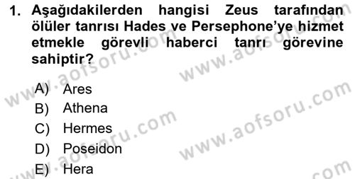 Mitoloji ve Din Dersi 2024 - 2025 Yılı (Final) Dönem Sonu Sınav Soruları 1. Soru