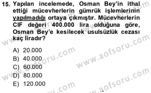 Türk Vergi Sistemi Dersi 2014 - 2015 Yılı (Final) Dönem Sonu Sınavı 15. Soru