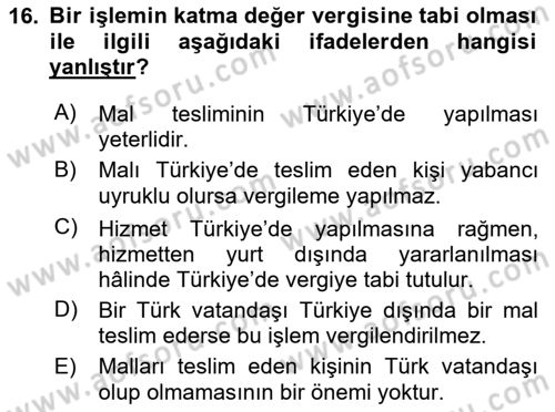Türk Vergi Sistemi Dersi 2020 - 2021 Yılı Yaz Okulu Sınavı 16. Soru