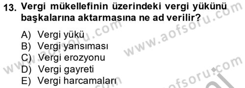 Vergi Teorisi Dersi 2012 - 2013 Yılı (Vize) Ara Sınavı 13. Soru