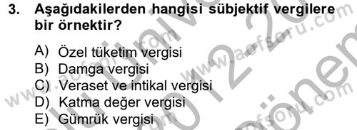 Vergi Teorisi Dersi 2012 - 2013 Yılı (Final) Dönem Sonu Sınav Soruları 3. Soru