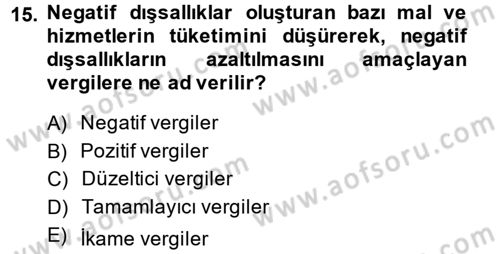 Vergi Teorisi Dersi 2013 - 2014 Yılı (Final) Dönem Sonu Sınavı 15. Soru