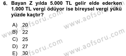 Vergi Teorisi Dersi 2017 - 2018 Yılı (Final) Dönem Sonu Sınav Soruları 6. Soru
