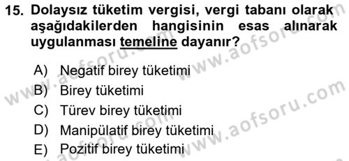 Vergi Teorisi Dersi 2021 - 2022 Yılı (Final) Dönem Sonu Sınav Soruları 15. Soru