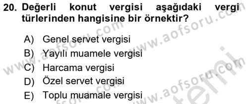 Vergi Teorisi Dersi 2025 - 2026 Yılı (Final) Dönem Sonu Sınav Soruları 20. Soru