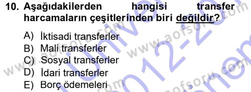 Kamu Maliyesi Dersi 2012 - 2013 Yılı (Final) Dönem Sonu Sınav Soruları 10. Soru