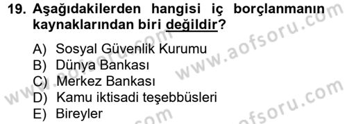 Kamu Maliyesi Dersi 2012 - 2013 Yılı (Final) Dönem Sonu Sınav Soruları 19. Soru