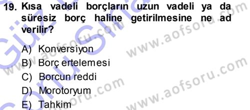 Kamu Maliyesi Dersi 2013 - 2014 Yılı (Final) Dönem Sonu Sınav Soruları 19. Soru