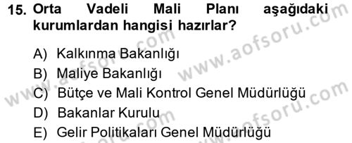 Kamu Maliyesi Dersi 2013 - 2014 Yılı Tek Ders Sınav Soruları 15. Soru