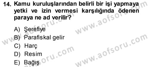 Kamu Maliyesi Dersi 2014 - 2015 Yılı Tek Ders Sınav Soruları 14. Soru