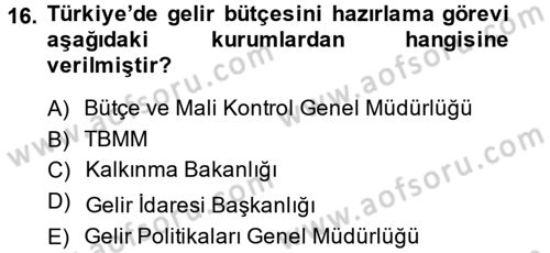 Kamu Maliyesi Dersi 2014 - 2015 Yılı Tek Ders Sınav Soruları 16. Soru