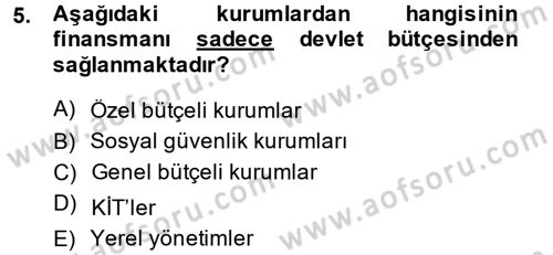 Kamu Maliyesi Dersi 2014 - 2015 Yılı Tek Ders Sınav Soruları 5. Soru