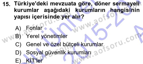 Kamu Maliyesi Dersi 2015 - 2016 Yılı (Vize) Ara Sınav Soruları 15. Soru