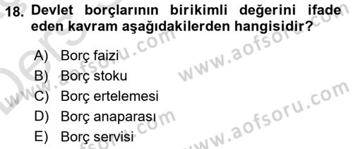 Kamu Maliyesi Dersi 2018 - 2019 Yılı 3 Ders Sınav Soruları 18. Soru
