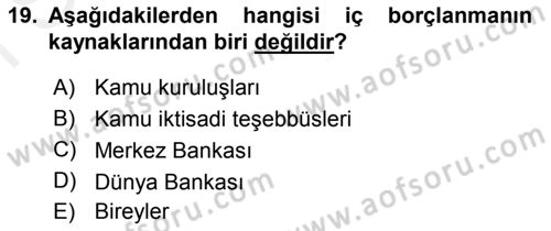 Kamu Maliyesi Dersi 2018 - 2019 Yılı (Final) Dönem Sonu Sınav Soruları 19. Soru