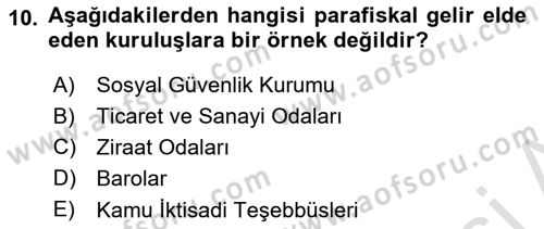 Kamu Maliyesi Dersi 2022 - 2023 Yılı (Final) Dönem Sonu Sınav Soruları 10. Soru