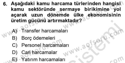 Kamu Maliyesi Dersi 2023 - 2024 Yılı (Final) Dönem Sonu Sınav Soruları 6. Soru