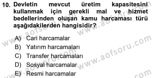 Kamu Maliyesi Dersi 2023 - 2024 Yılı Yaz Okulu Sınav Soruları 10. Soru