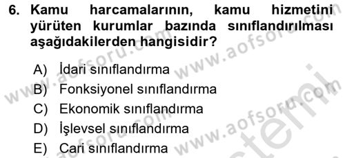 Kamu Maliyesi Dersi 2024 - 2025 Yılı (Final) Dönem Sonu Sınav Soruları 6. Soru