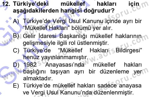 Genel Vergi Hukuku Dersi 2012 - 2013 Yılı (Final) Dönem Sonu Sınav Soruları 12. Soru