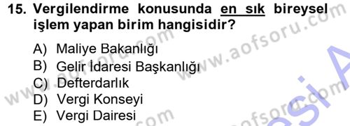 Genel Vergi Hukuku Dersi 2012 - 2013 Yılı (Final) Dönem Sonu Sınav Soruları 15. Soru