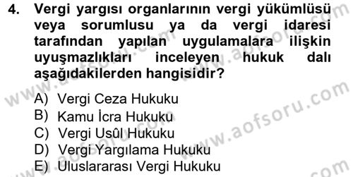 Genel Vergi Hukuku Dersi 2013 - 2014 Yılı (Vize) Ara Sınav Soruları 4. Soru