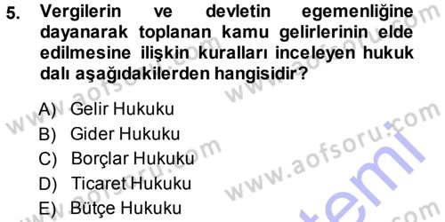 Genel Vergi Hukuku Dersi 2013 - 2014 Yılı (Vize) Ara Sınav Soruları 5. Soru