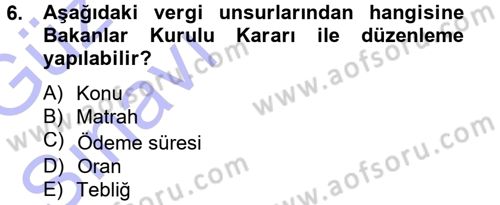 Genel Vergi Hukuku Dersi 2013 - 2014 Yılı (Vize) Ara Sınav Soruları 6. Soru
