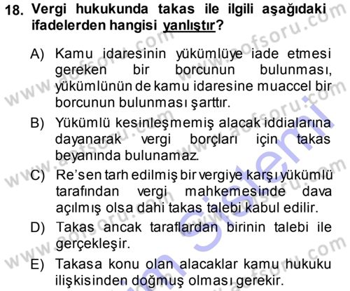 Genel Vergi Hukuku Dersi 2013 - 2014 Yılı (Final) Dönem Sonu Sınav Soruları 18. Soru