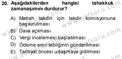 Genel Vergi Hukuku Dersi 2013 - 2014 Yılı (Final) Dönem Sonu Sınav Soruları 20. Soru
